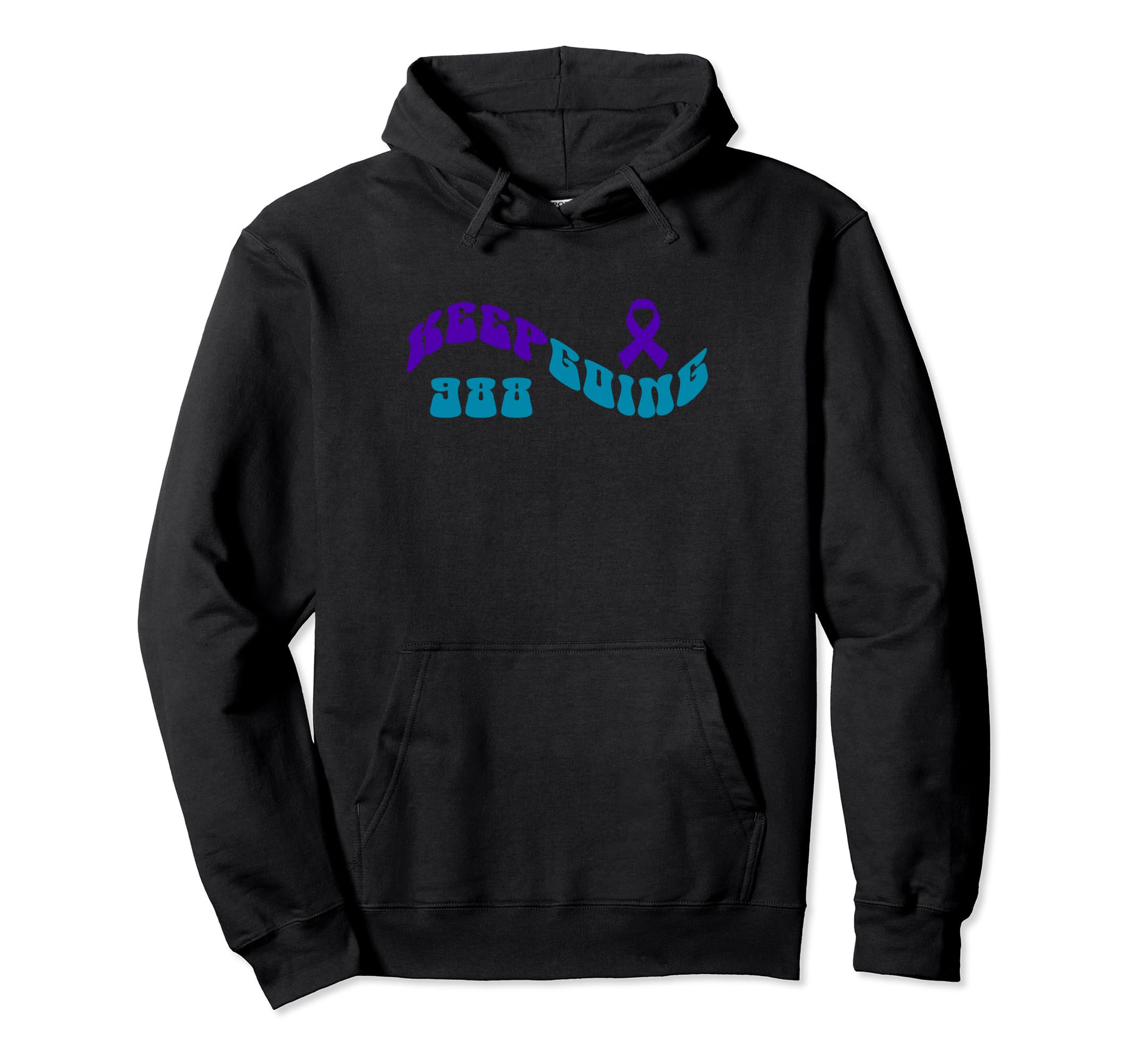 Keep Going Purple Teal Suicide Hoodie - Fun Novelty Design Men Women - T-Shirt, Sweatshirt, Hoodie