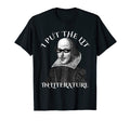 I Put Lit Literature Funny Shakespeare T-Shirt - Unique Graphic for Adults - T-Shirt, Sweatshirt, Hoodie