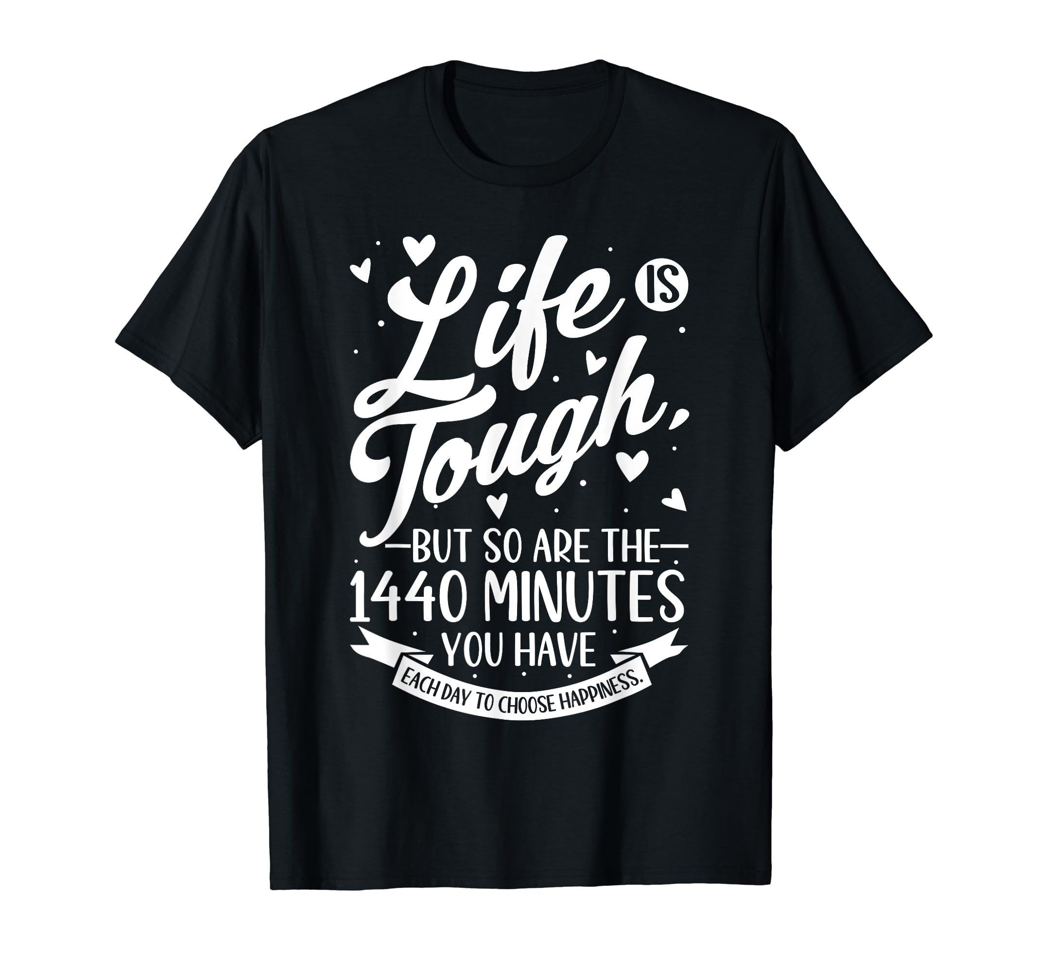 Motivational Life Is Tough Line Mental T-Shirt - Trendy Graphic Men Women - T-Shirt, Sweatshirt, Hoodie