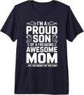Im A Proud Son Of A Freaking Awesome Mom Shirts Unisex T-shirt, Sweatshirt, Hoodie, Long Sleeve Tee - T-Shirt, Sweatshirt, Hoodie