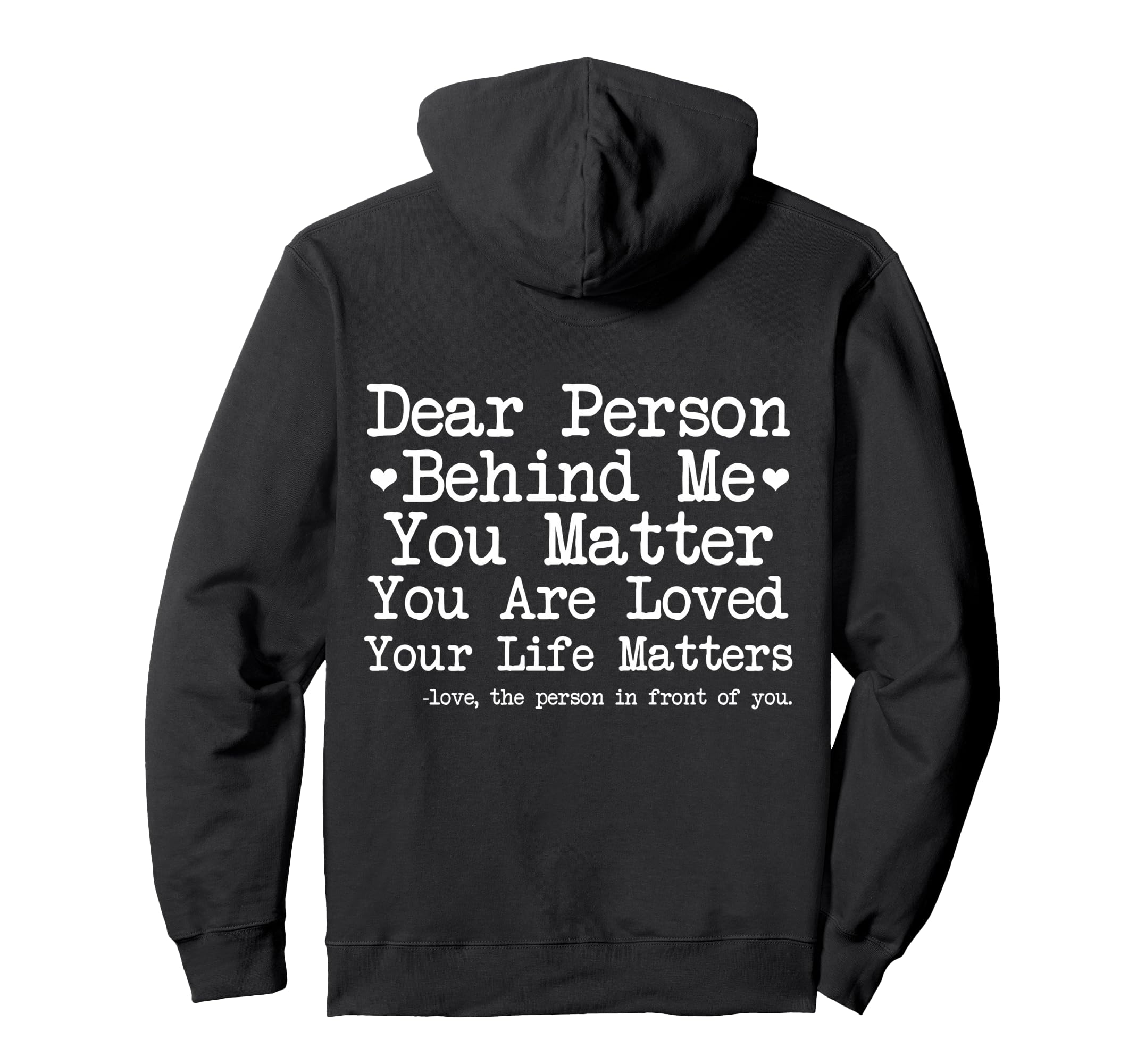 Dear Person Behind Me You Matter Mental Hoodie - Trendy Graphic Men Women - T-Shirt, Sweatshirt, Hoodie