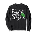 Fight Stigma Green Ribbon Mental Sweatshirt - Trendy Graphic for Adults - T-Shirt, Sweatshirt, Hoodie