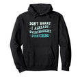 Dont Worry I Already Overthought Hoodie - Custom Art Print Unisex - T-Shirt, Sweatshirt, Hoodie