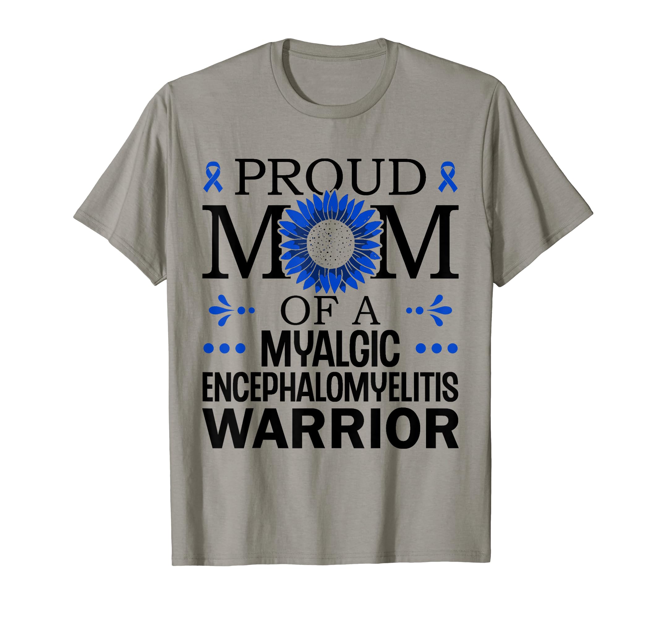 Proud Mama Myalgic Encephalomyelitis T-Shirt - Minimalist Print for Adults - T-Shirt, Sweatshirt, Hoodie