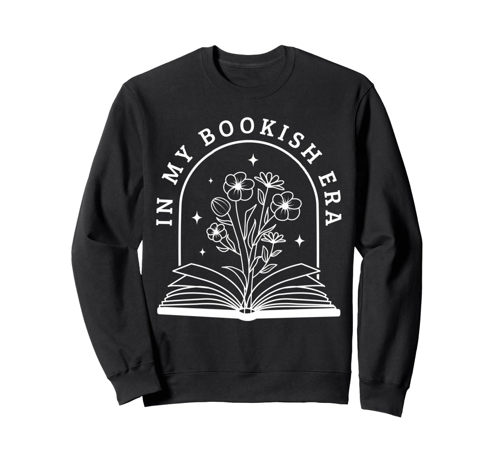 My Bookish Era Book Lover Sweatshirt - Graphic Print Men Women - T-Shirt, Sweatshirt, Hoodie