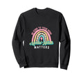 Be Kind To Your Mind Mental Sweatshirt - Casual Everyday Wear Men Women - T-Shirt, Sweatshirt, Hoodie