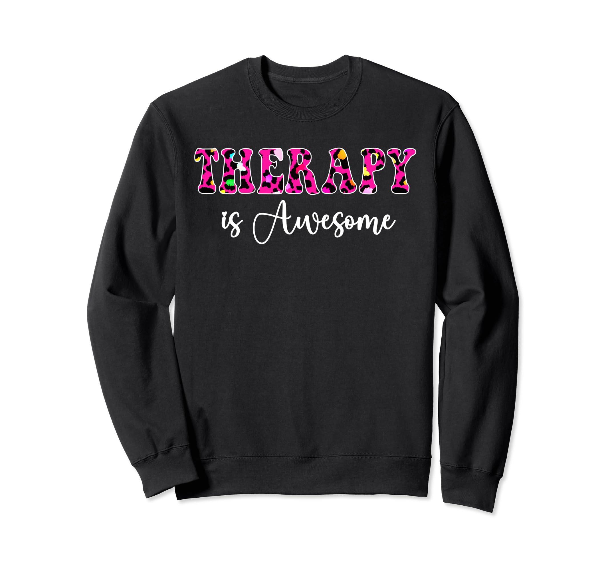 Therapy Is Awesome Self Care Mental Sweatshirt - Novelty Apparel Men Women - T-Shirt, Sweatshirt, Hoodie