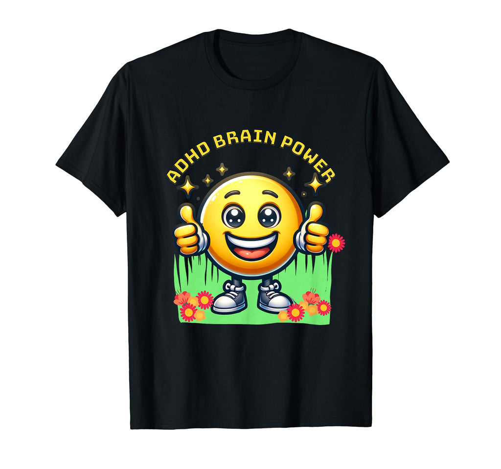 Adhd Brain Power Smilie Face Funny T-Shirt - Trendy Graphic for Adults - T-Shirt, Sweatshirt, Hoodie