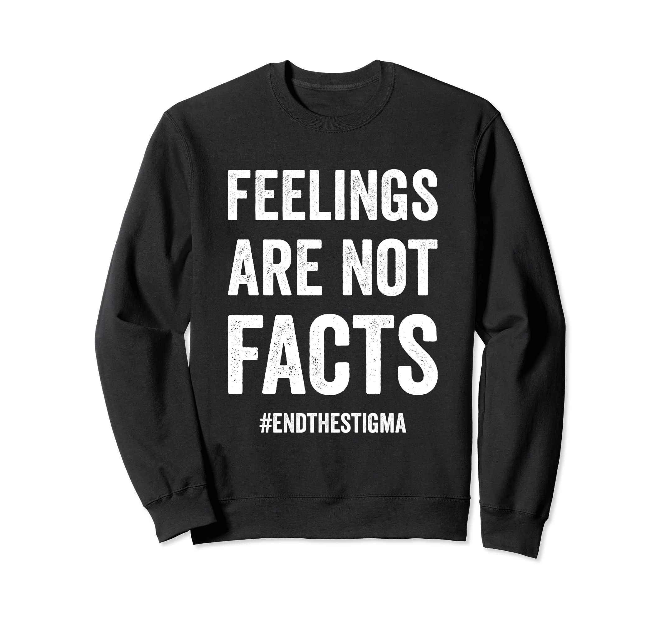 End Stigma Mental Health Awareness Sweatshirt - Novelty Apparel for Adults - T-Shirt, Sweatshirt, Hoodie