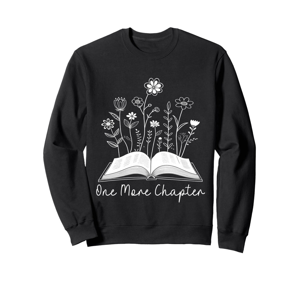 One More Chapter Wildflower Reading Sweatshirt - Streetwear Style Unisex - T-Shirt, Sweatshirt, Hoodie