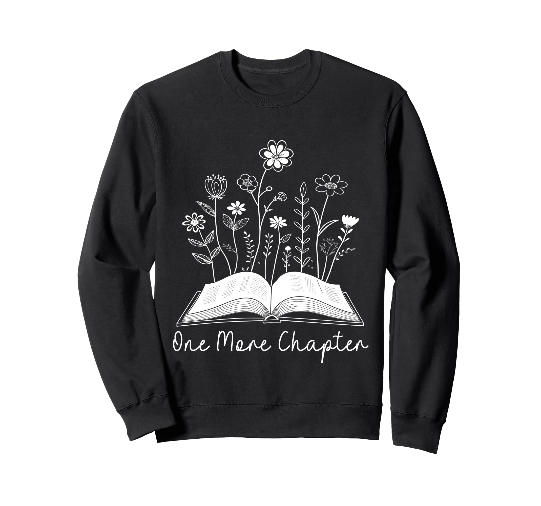 One More Chapter Wildflower Reading Sweatshirt - Streetwear Style Unisex - T-Shirt, Sweatshirt, Hoodie