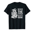 Never Underestimate Power Book Reader T-Shirt - Trendy Graphic Men Women - T-Shirt, Sweatshirt, Hoodie