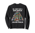 Funny Book Nerd Reading Literature Sweatshirt - Aesthetic Graphic Unisex - T-Shirt, Sweatshirt, Hoodie