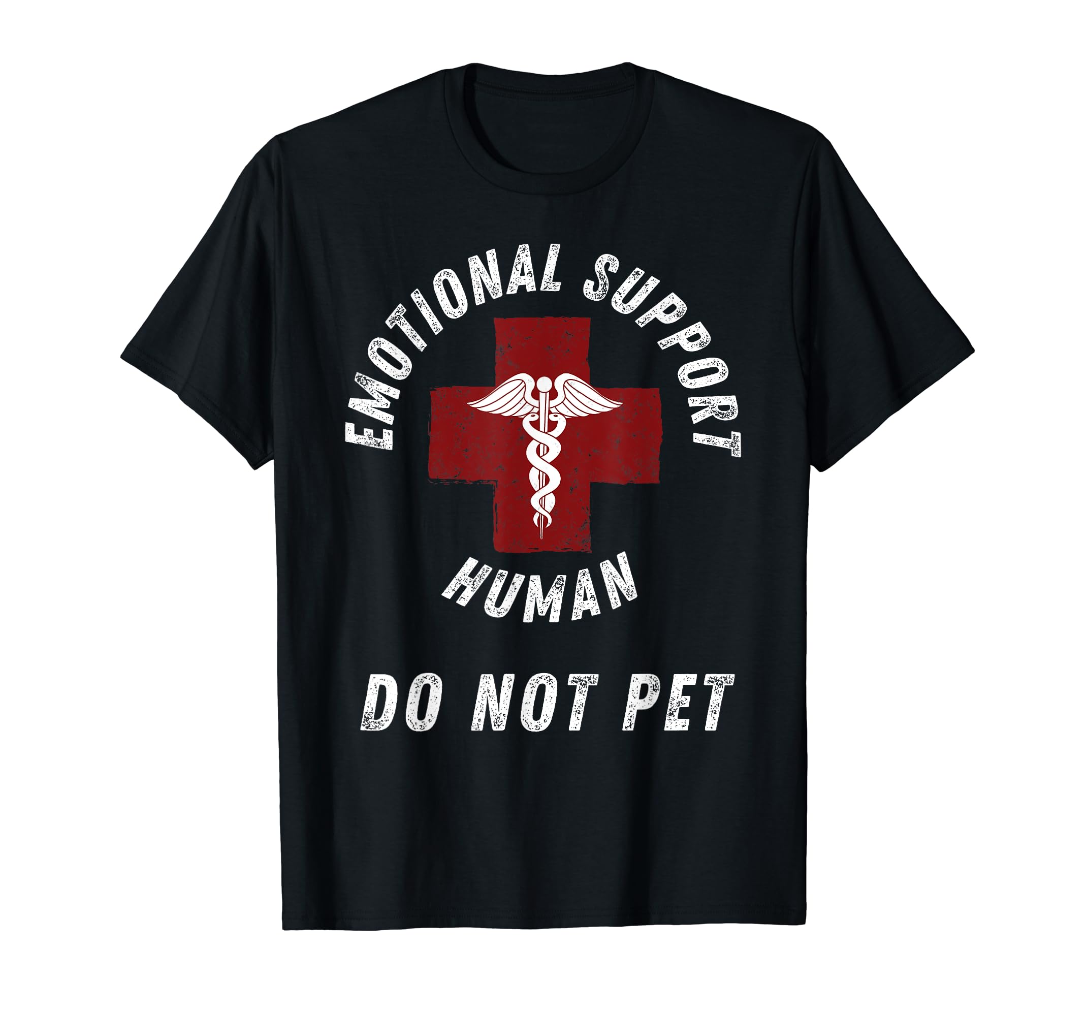 Emotional Support Human Do Not Pet Funny T-Shirt - Trendy Graphic Unisex - T-Shirt, Sweatshirt, Hoodie