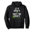 Its Okay To Not Be Okay Green Ribbon Hoodie - Minimalist Print for Adults - T-Shirt, Sweatshirt, Hoodie