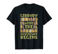 Library Where Adventure Begins Book T-Shirt - Custom Art Print Unisex - T-Shirt, Sweatshirt, Hoodie