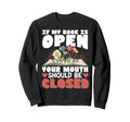 If My Book Is Open Your Mouth Sweatshirt - Casual Everyday Wear Men Women - T-Shirt, Sweatshirt, Hoodie