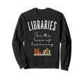 Libraries Love Learning Book Nerds Sweatshirt - Minimalist Print Men Women - T-Shirt, Sweatshirt, Hoodie