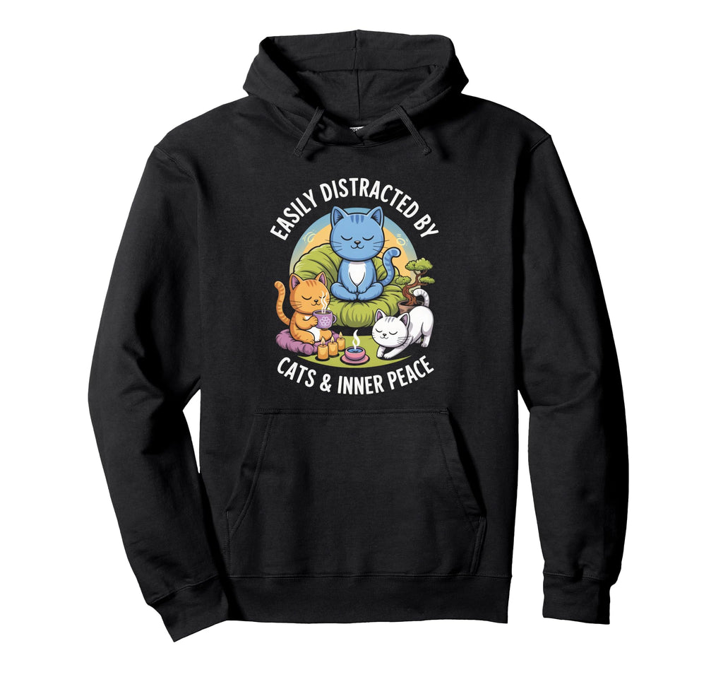 Easily Distracted Cats And Inner Peace Hoodie - Unique Graphic Men Women - T-Shirt, Sweatshirt, Hoodie