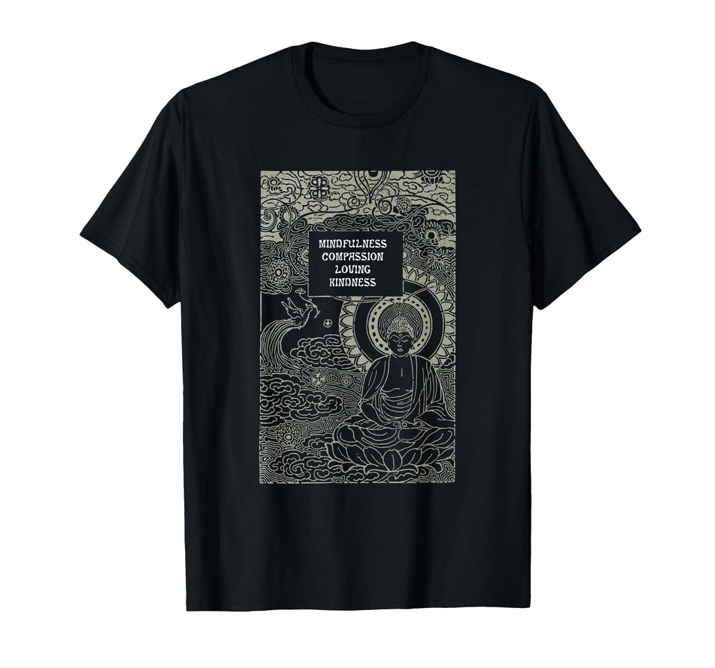 Buddha Mindfulness Compassion Kindness T-Shirt - Trendy Graphic Unisex - T-Shirt, Sweatshirt, Hoodie