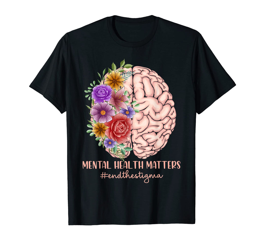 Funny End Stigma Mental Health Matter T-Shirt - Streetwear Style Men Women - T-Shirt, Sweatshirt, Hoodie
