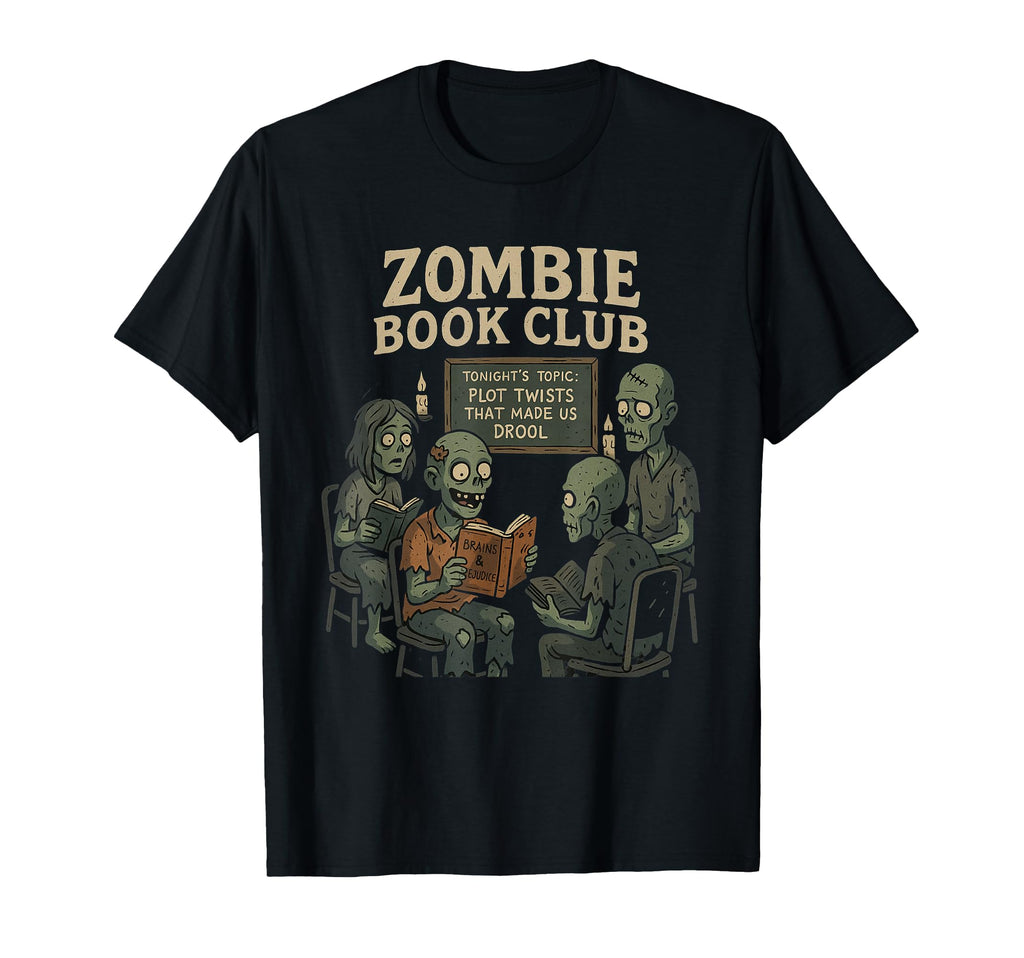 Zombie Book Club Plot Twists And T-Shirt - Streetwear Style for Adults - T-Shirt, Sweatshirt, Hoodie