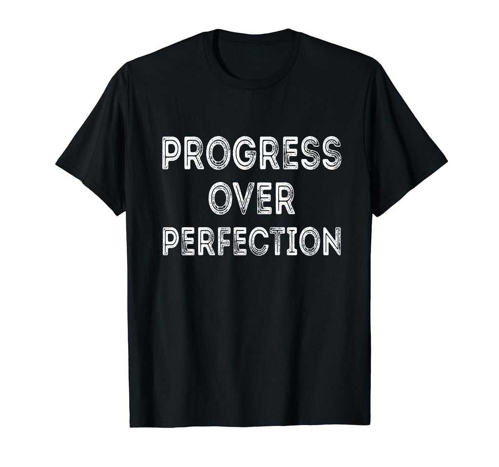 Progress Over Perfection Back To School T-Shirt - Graphic Print Men Women - T-Shirt, Sweatshirt, Hoodie