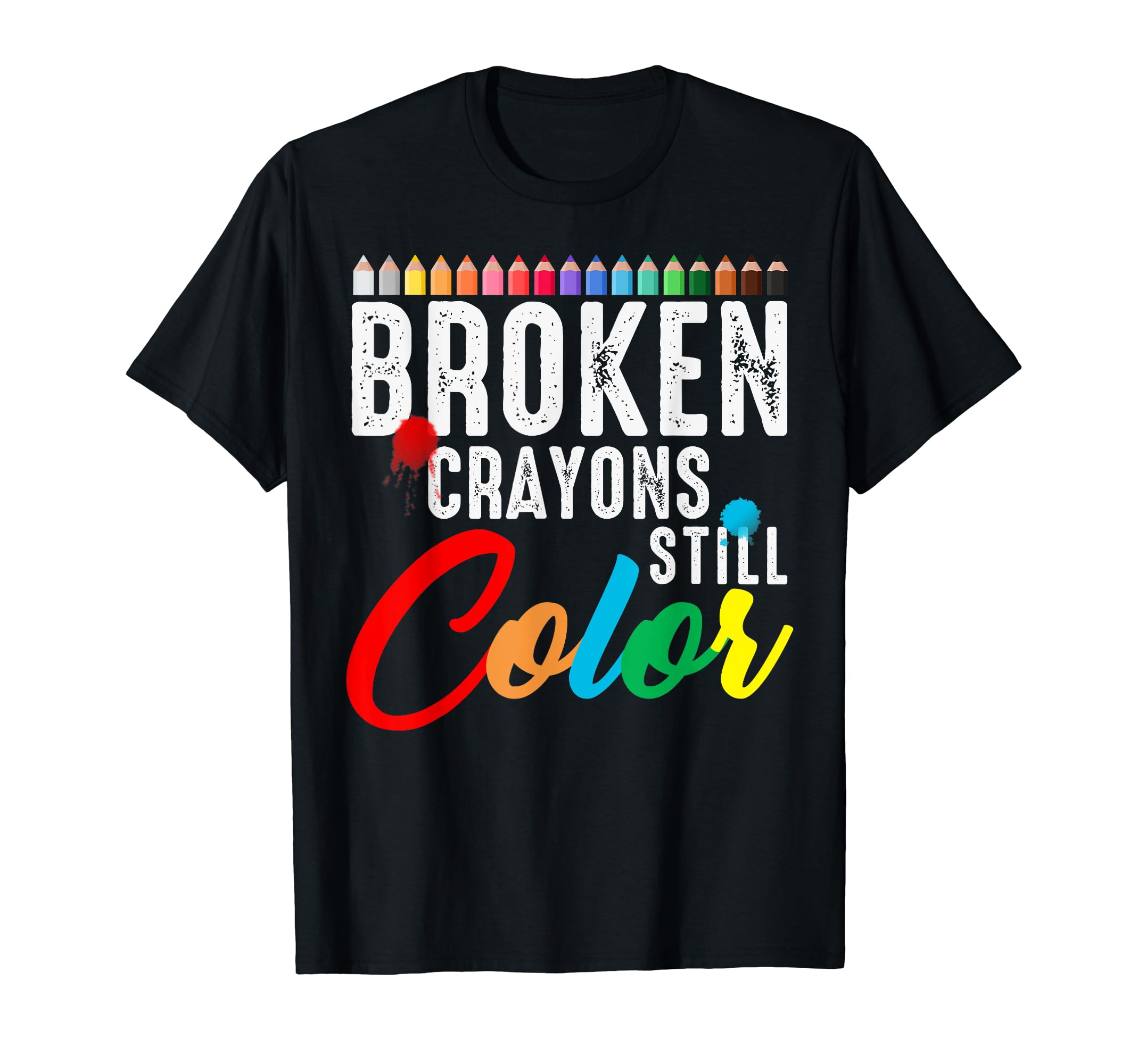 Broken Crayons Still Color Mental T-Shirt - Minimalist Print Men Women - T-Shirt, Sweatshirt, Hoodie