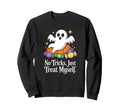 No Tricks Just Treat Myself Halloween Sweatshirt - Graphic Print Men Women - T-Shirt, Sweatshirt, Hoodie