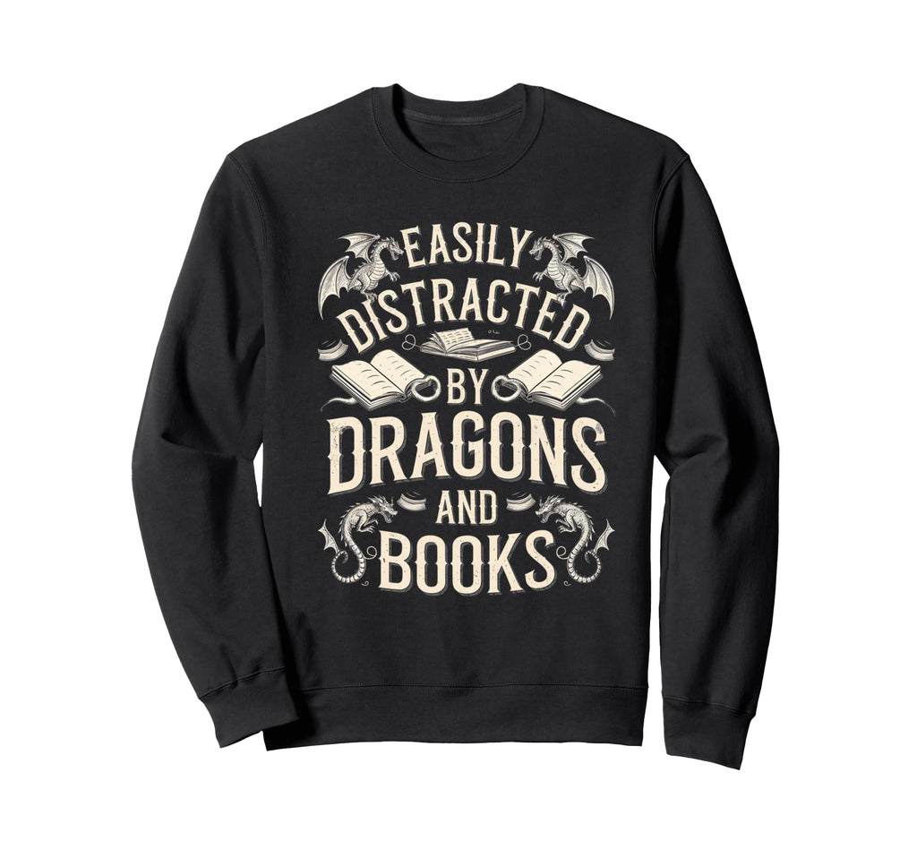 Easily Distracted Books Dragons Sweatshirt - Trendy Graphic for Adults - T-Shirt, Sweatshirt, Hoodie