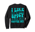 I Like My Books Spicy And My Coffee Sweatshirt - Trendy Graphic Men Women - T-Shirt, Sweatshirt, Hoodie
