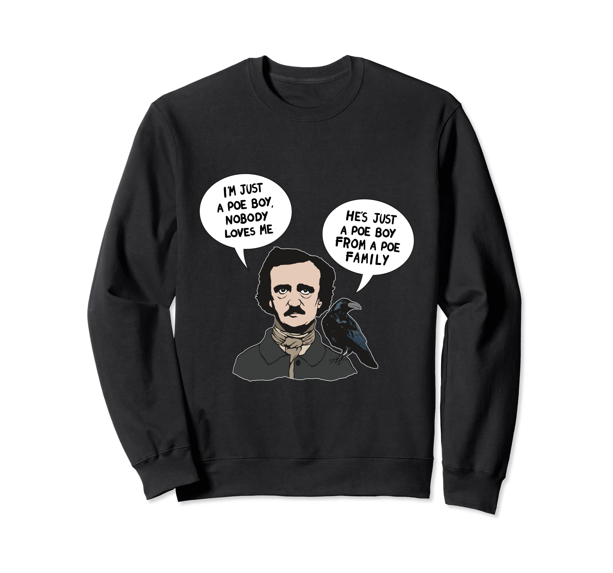Allan Poe From Poe Family Raven Sweatshirt - Aesthetic Graphic Men Women - T-Shirt, Sweatshirt, Hoodie