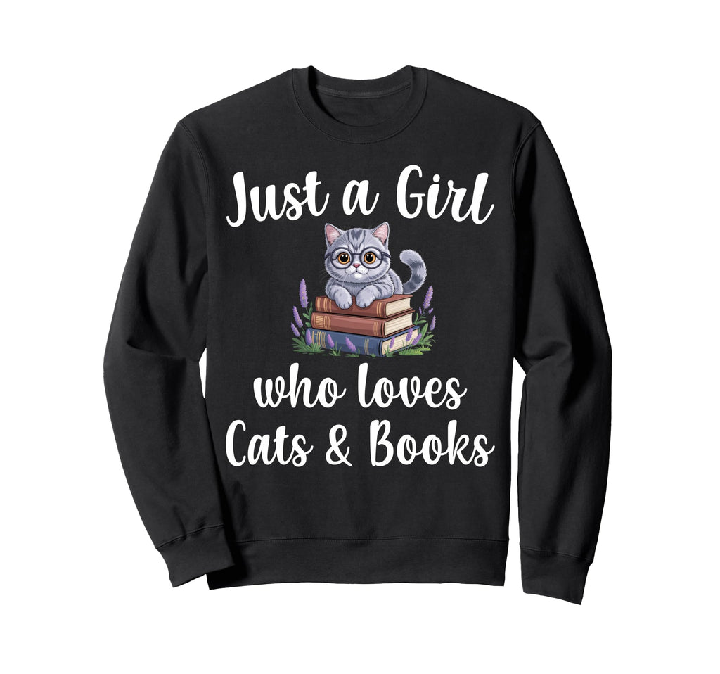 Just Who Loves Cats And Books Sweatshirt - Casual Everyday Wear Men Women - T-Shirt, Sweatshirt, Hoodie