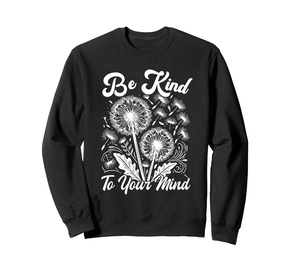 Hippie Flower Power Be Kind To Sweatshirt - Fun Novelty Design Men Women - T-Shirt, Sweatshirt, Hoodie