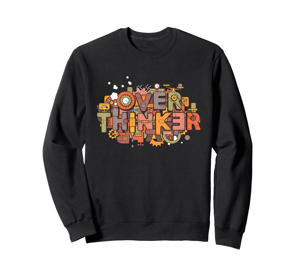 Overthinker Funny Ocd Anxiety Sweatshirt - Casual Everyday Wear for Adults - T-Shirt, Sweatshirt, Hoodie