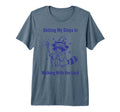 Getting My Steps Walking Lord T-Shirt - Casual Everyday Wear Men Women - T-Shirt, Sweatshirt, Hoodie