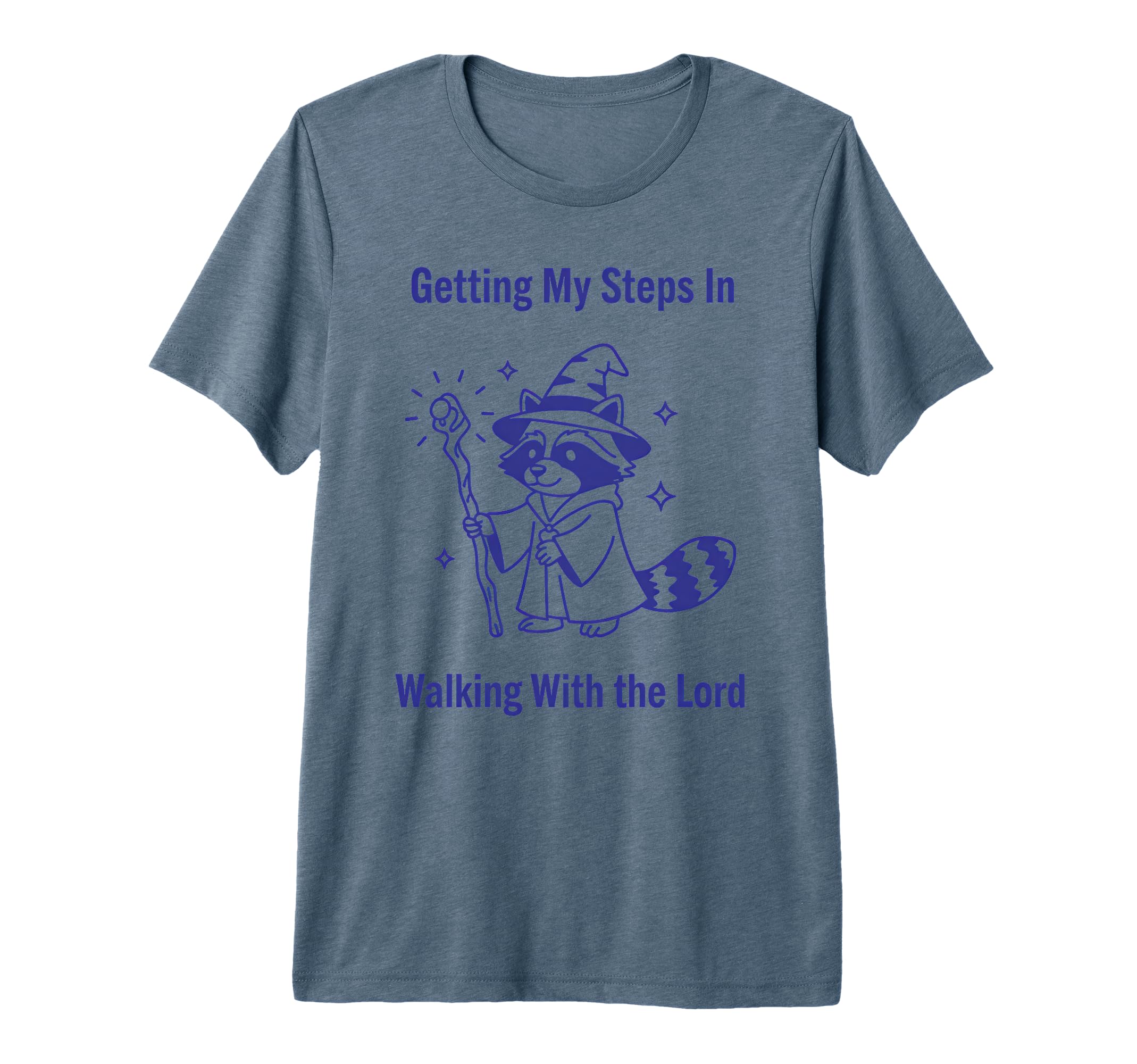 Getting My Steps Walking Lord T-Shirt - Casual Everyday Wear Men Women - T-Shirt, Sweatshirt, Hoodie