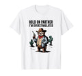 Hold Partner Im Overstimulated Cowboy T-Shirt - Unique Graphic for Adults - T-Shirt, Sweatshirt, Hoodie