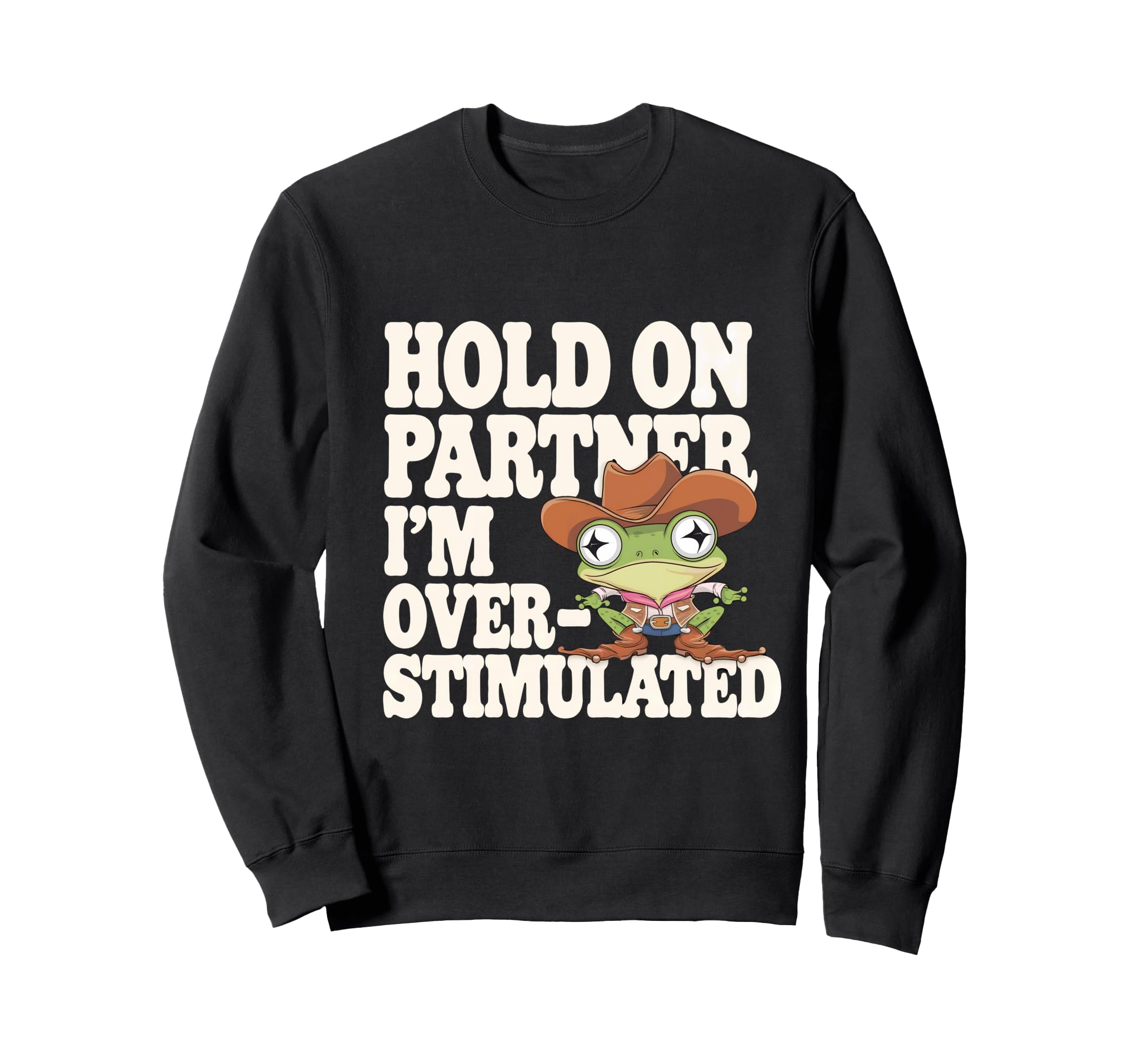 Funny Hold Partner Im Sweatshirt - Fun Novelty Design Men Women - T-Shirt, Sweatshirt, Hoodie