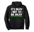 Its Okay Not To Be Okay Minority Hoodie - Streetwear Style for Adults - T-Shirt, Sweatshirt, Hoodie