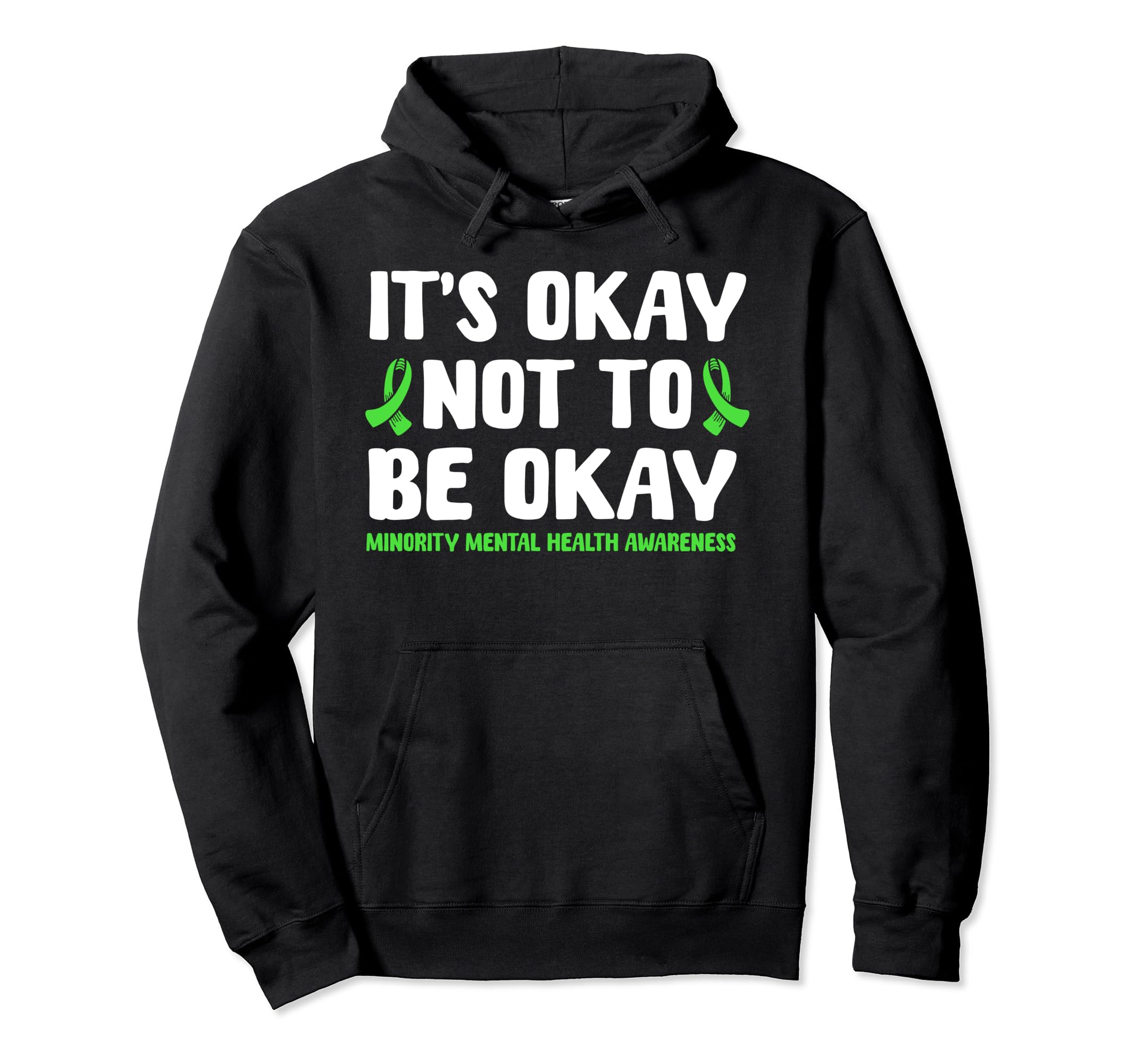 Its Okay Not To Be Okay Minority Hoodie - Streetwear Style for Adults - T-Shirt, Sweatshirt, Hoodie