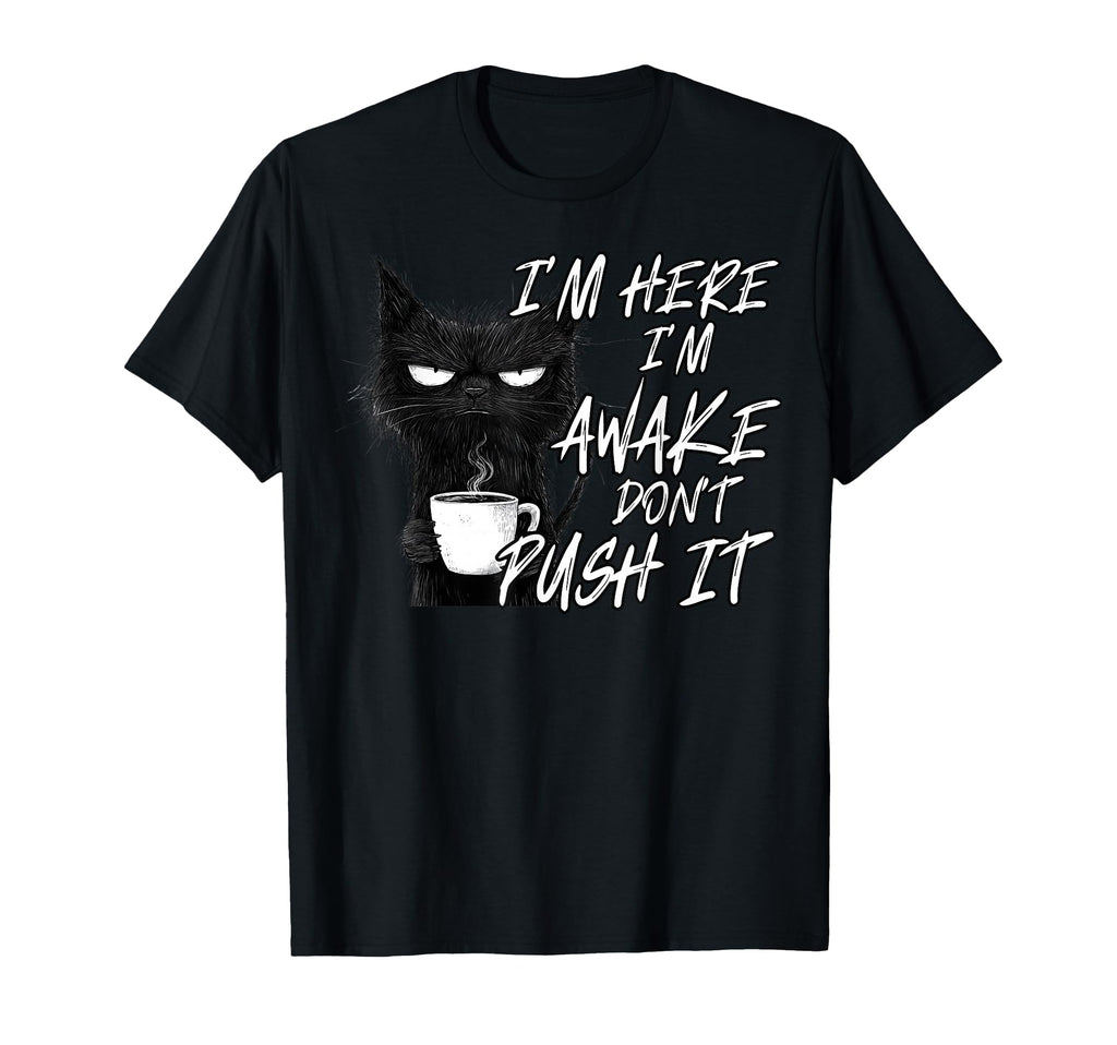 Sarcastic Cat Funny Cat Im Here Im T-Shirt - Unique Graphic Men Women - T-Shirt, Sweatshirt, Hoodie