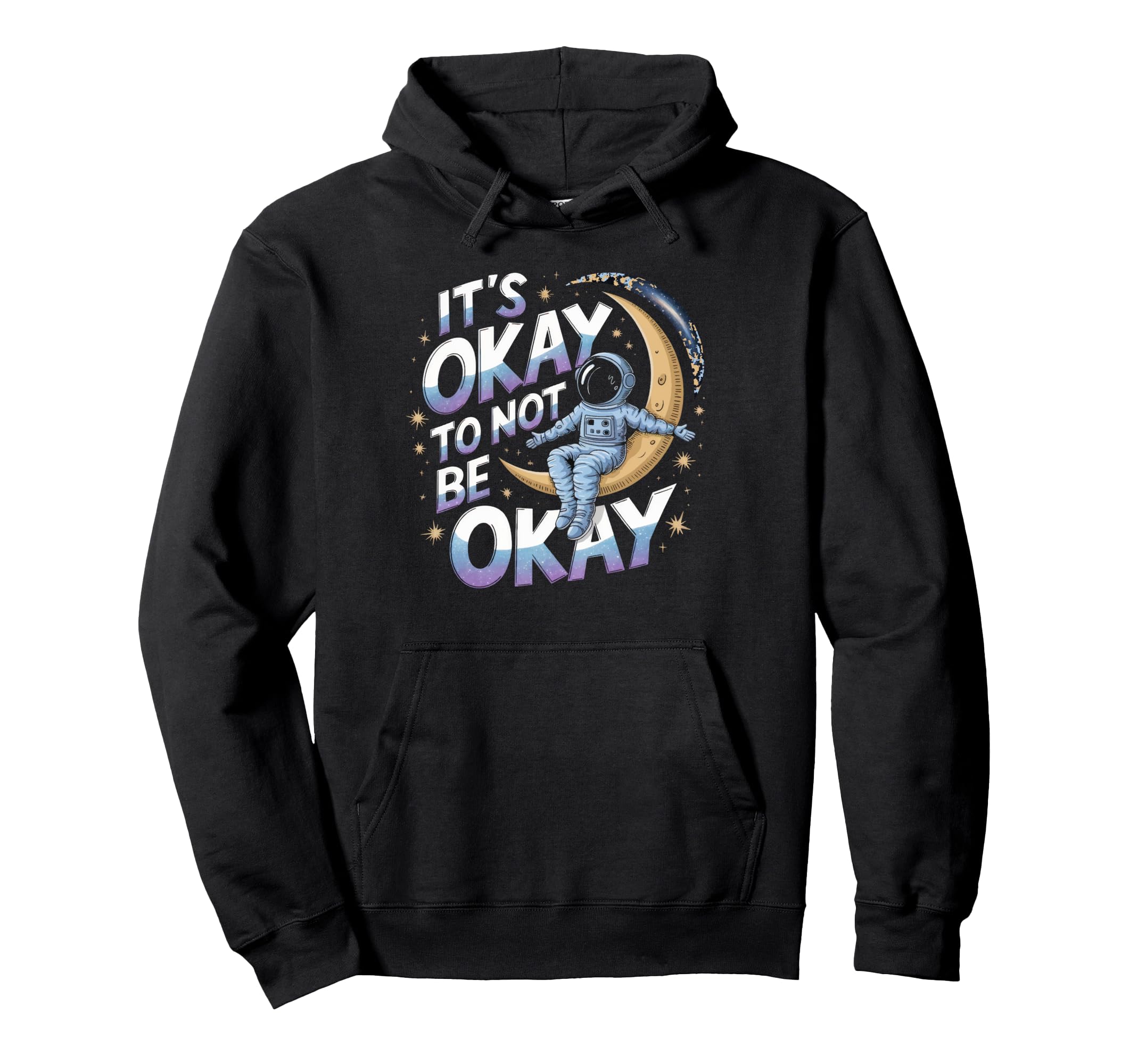 Mental Health Awareness Its Okay To Hoodie - Custom Art Print for Adults - T-Shirt, Sweatshirt, Hoodie