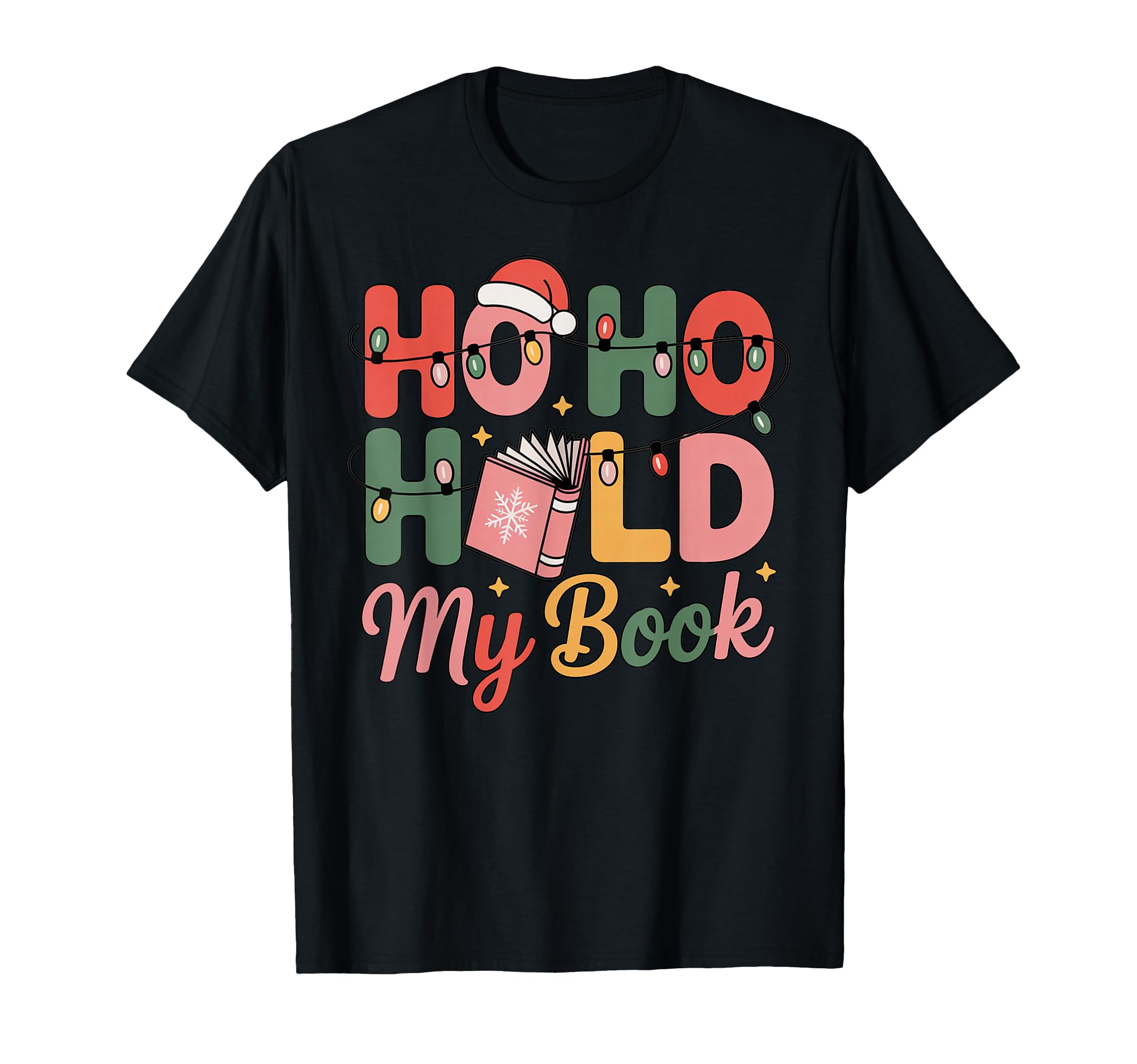 Funny Ho Hold My Books Book Lover T-Shirt - Graphic Print for Adults - T-Shirt, Sweatshirt, Hoodie