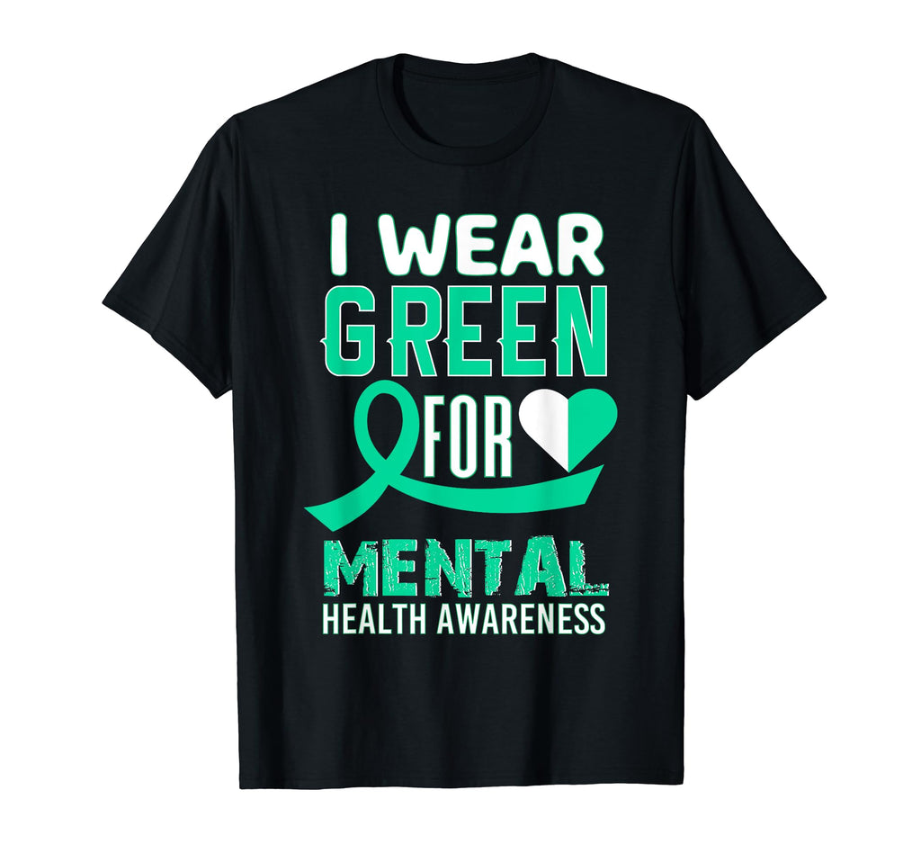 I Wear Green Mental Health T-Shirt - Casual Everyday Wear Men Women - T-Shirt, Sweatshirt, Hoodie