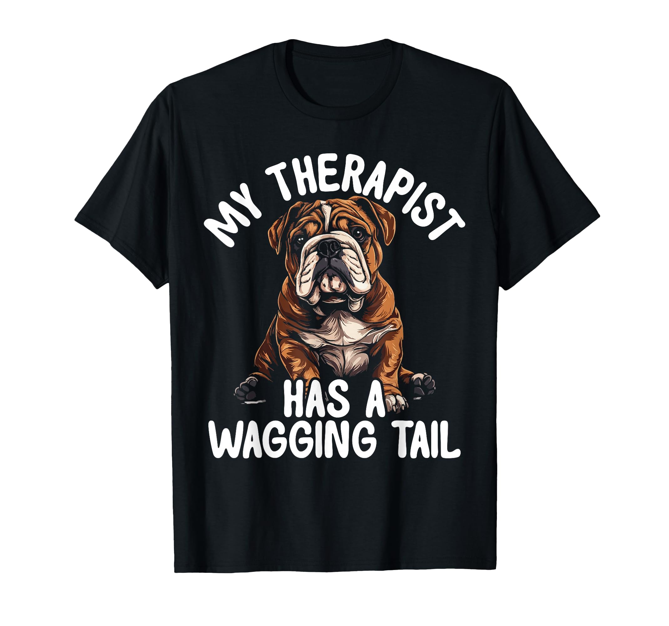 Bulldog Therapy Service Dog T-Shirt - Novelty Apparel Men Women - T-Shirt, Sweatshirt, Hoodie