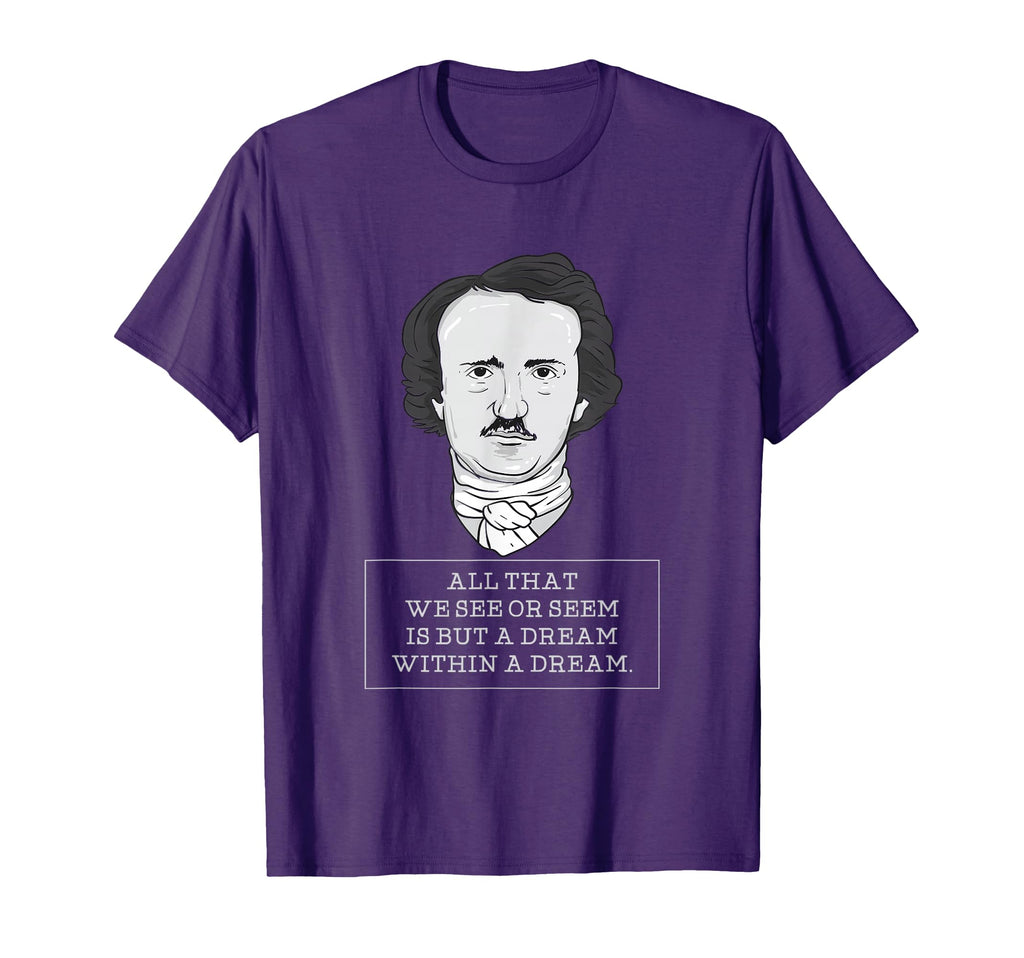 Dream Within Dream I Literature Edgar T-Shirt - Streetwear Style Men Women - T-Shirt, Sweatshirt, Hoodie