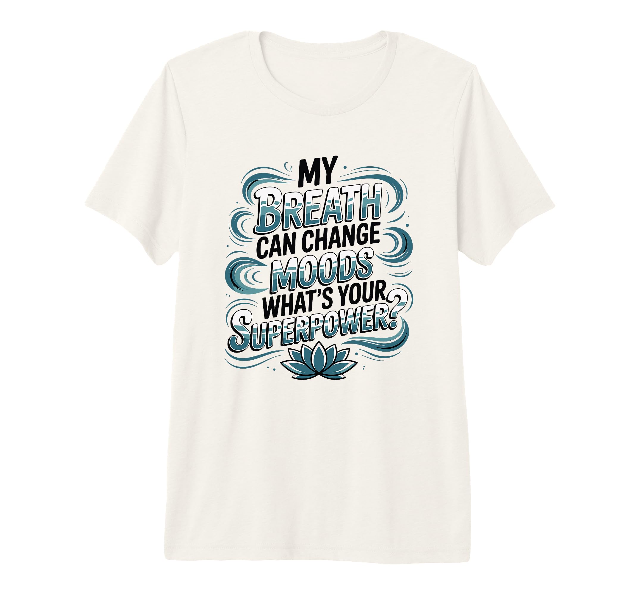 Funny Yoga Meditation Breathwork Tri T-Shirt - Custom Art Print for Adults - T-Shirt, Sweatshirt, Hoodie