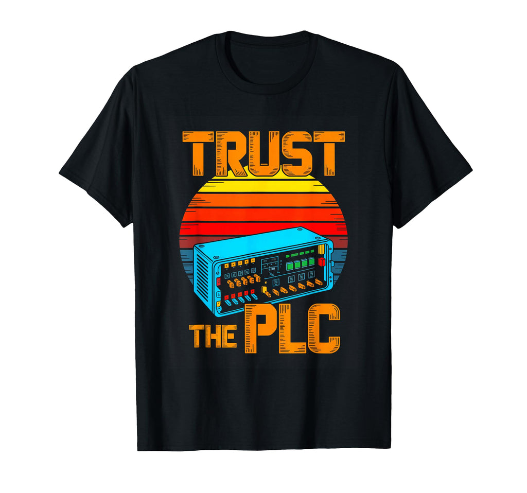 Trust Plc Automation Engineer Control T-Shirt - Novelty Apparel for Adults - T-Shirt, Sweatshirt, Hoodie
