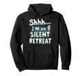 Silent Retreat Participants Mindfulness Hoodie - Trendy Graphic for Adults - T-Shirt, Sweatshirt, Hoodie